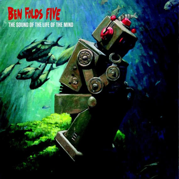 Ben Folds Five - The Sound Of The Life Of The-Mind (2012)