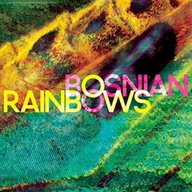 Bosnian Rainbows (álbum)