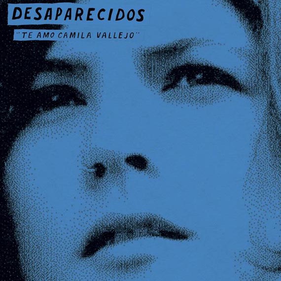 Desaparecidos - Te Amo Camila Vallejo (2013)