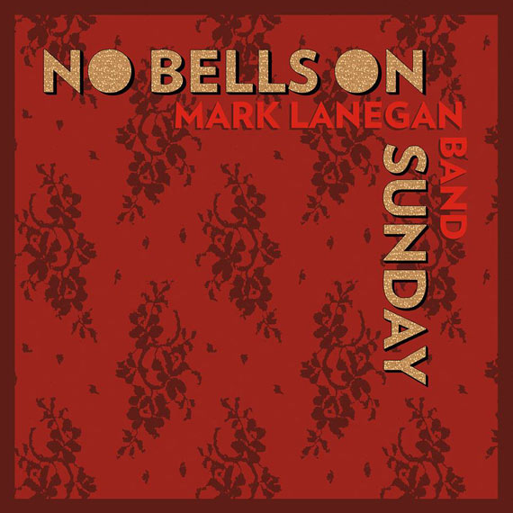 Mark Lanegan - No Bells On Sunday (2014)